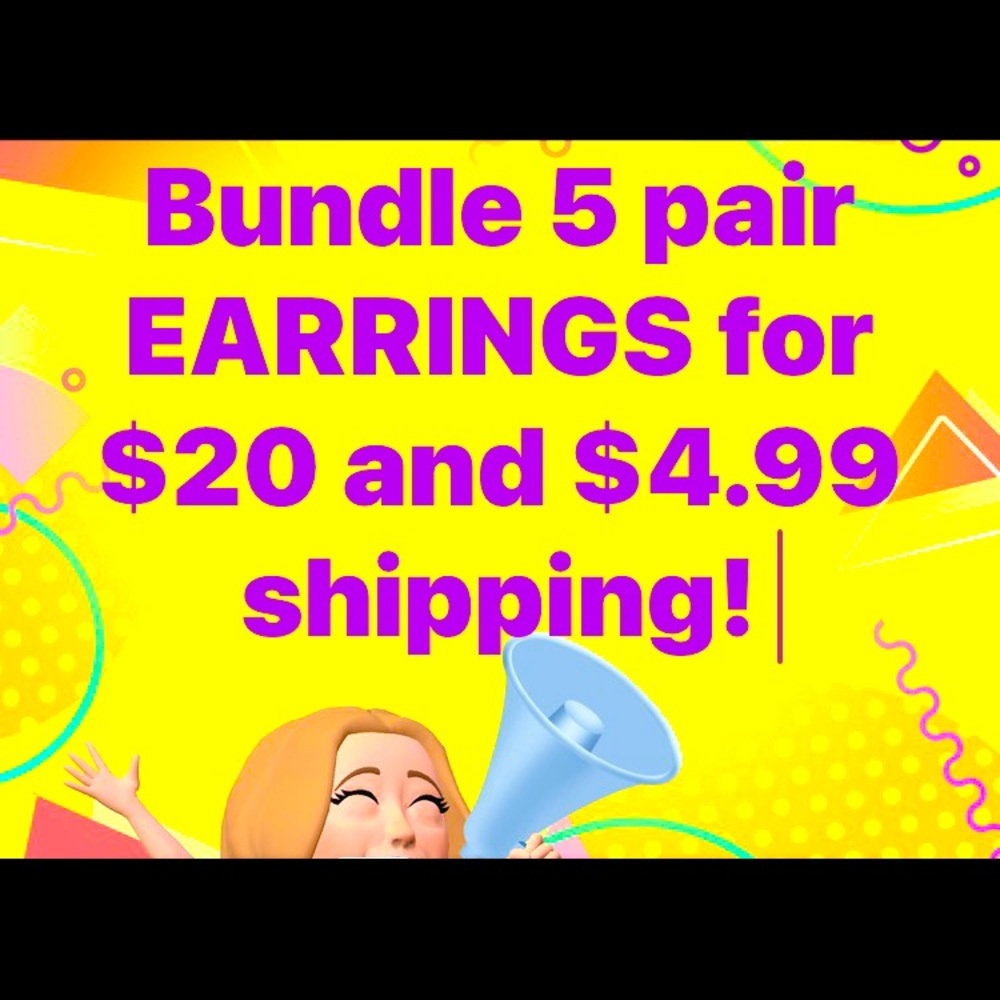Bundle 5 pair earrings for $20 & $4.99 shipping!